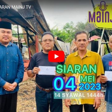 SIARAN MAINJ TV – 4 Mei 2023