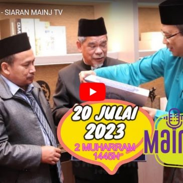 SIARAN MAINJ TV – 20 Julai 2023