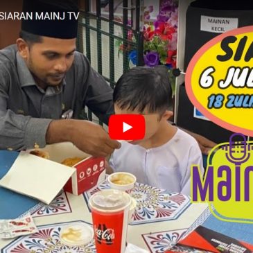 SIARAN MAINJ TV – 6 Julai 2023