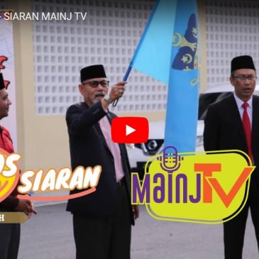 SIARAN MAINJ TV – 17 OGOS 2023