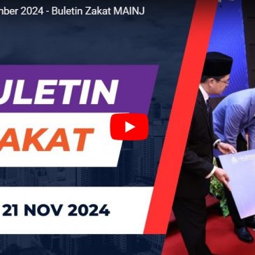 Siaran 21 November 2024 – Buletin Zakat MAINJ
