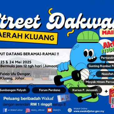 PROGRAM STREET DAKWAH MAINJ DI DAERAH KLUANG