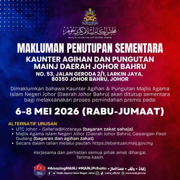 PEMAKLUMAN PENUTUPAN SEMENTARA KAUNTER MAINJ DAERAH JOHOR BAHRU